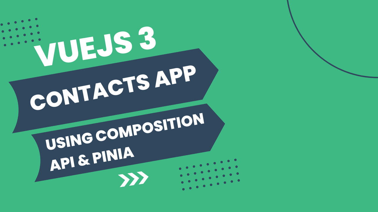 Vuejs 3 Contacts App Using Composition Api & Pinia