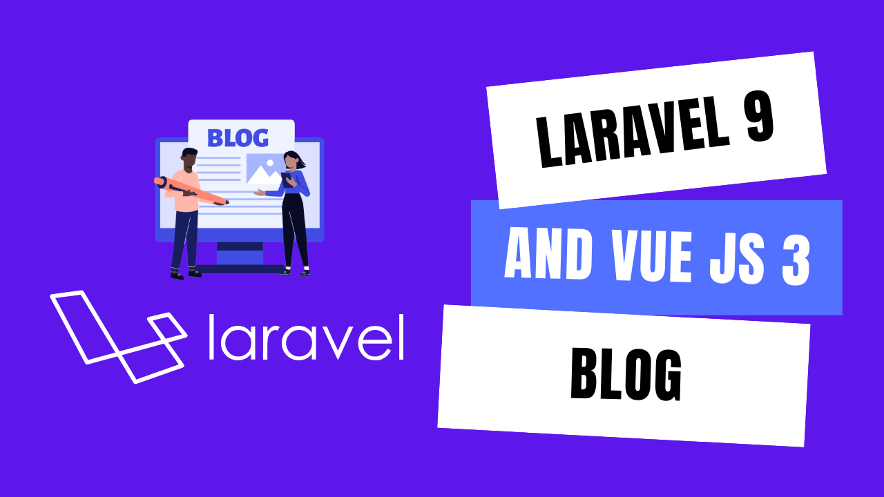 Laravel 9 and Vue js 3 Blog With Source Code