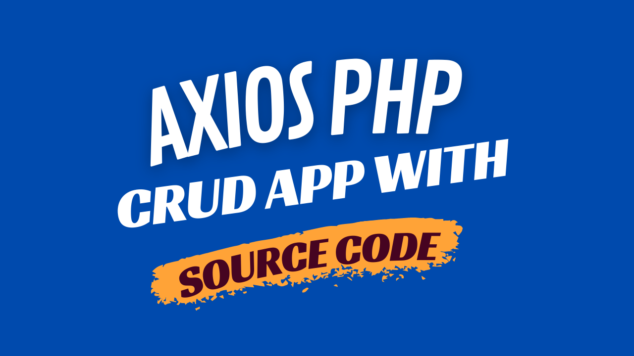 Axios PHP CRUD App